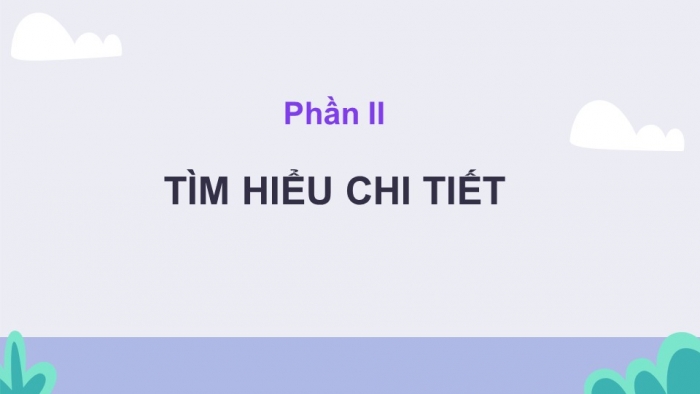 Giáo án PPT Ngữ văn 6 kết nối Bài 7: Cây khế