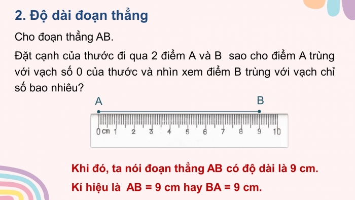 Giáo án PPT Toán 6 chân trời Bài 4: Đoạn thẳng. Độ dài đoạn thẳng