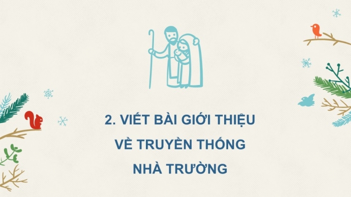 Giáo án PPT HĐTN 6 kết nối Tuần 2: Truyền thống trường em