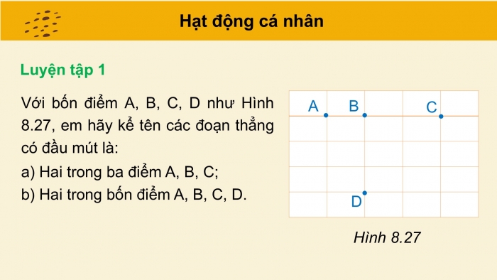 Giáo án PPT Toán 6 kết nối Bài 34: Đoạn thẳng. Độ dài đoạn thẳng