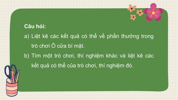 Giáo án PPT Toán 6 kết nối Bài 42: Kết quả có thể và sự kiện trong trò chơi, thí nghiệm