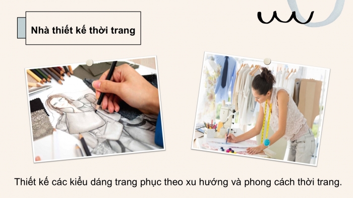 Giáo án điện tử Công nghệ 9 Cắt may Chân trời Chủ đề 4: Ngành nghề liên quan đến cắt may thời trang