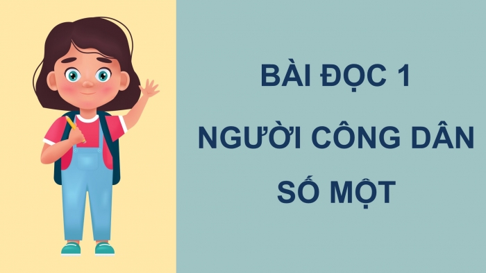 Giáo án điện tử Tiếng Việt 5 cánh diều Bài 12: Người công dân số Một