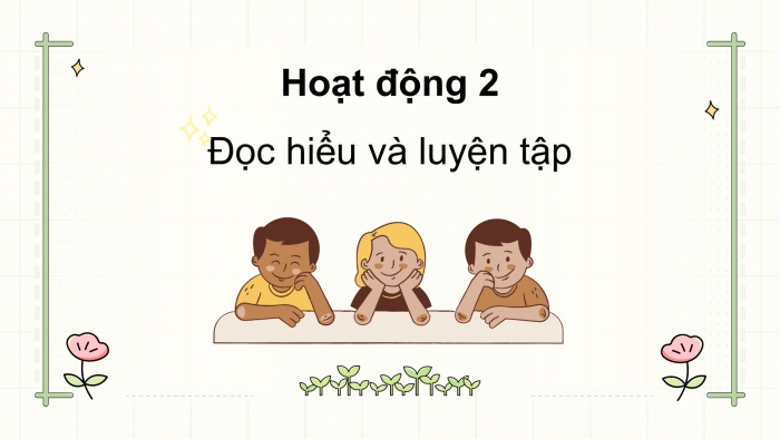 Giáo án điện tử Tiếng Việt 5 cánh diều Bài 15: Ôn tập giữa học kì II (Tiết 1 + 2)