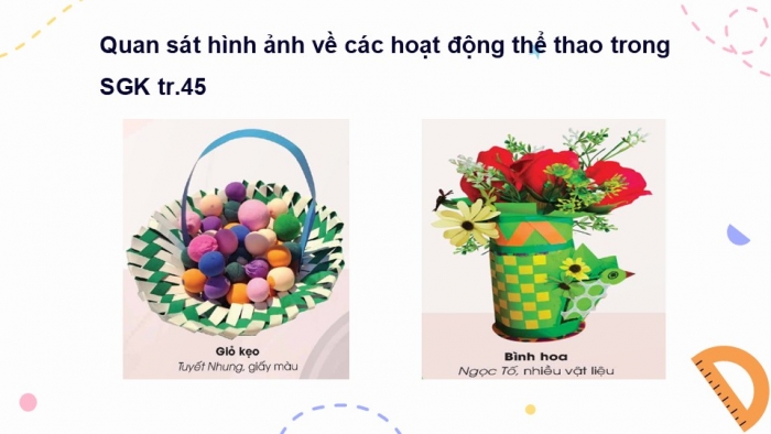 Giáo án điện tử Mĩ thuật 5 chân trời bản 2 Bài 10: Em tập làm nghệ nhân