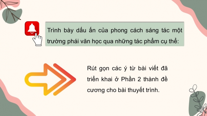 Giáo án điện tử chuyên đề Ngữ văn 12 kết nối CĐ 3 Phần 3: Thuyết trình về phong cách sáng tác của một trường phái văn học