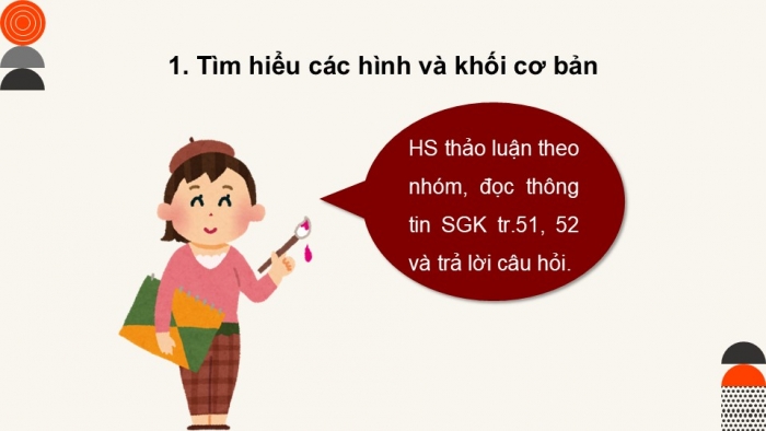 Giáo án điện tử chuyên đề Mĩ thuật 12 kết nối Bài 1: Tìm hiểu tranh bố cục hình, khối cơ bản