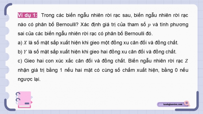 Giáo án điện tử chuyên đề Toán 12 chân trời Bài 2: Phân bố Bernoulli và phân bố nhị thức