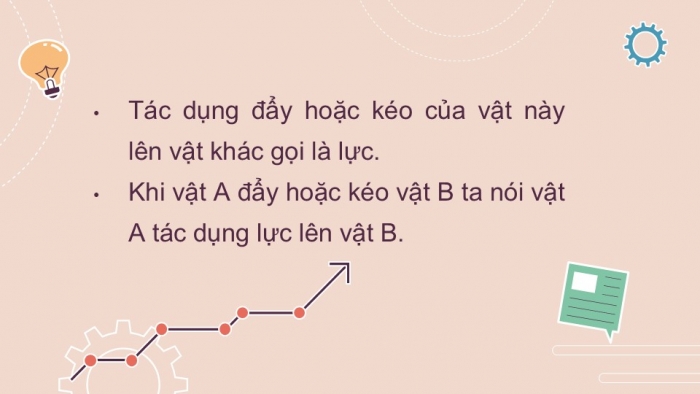 Giáo án PPT KHTN 6 chân trời Bài 35: Lực và biểu diễn lực