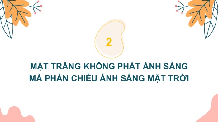 Giáo án PPT KHTN 6 cánh diều Bài 34: Các hình dạng nhìn thấy của Mặt Trăng