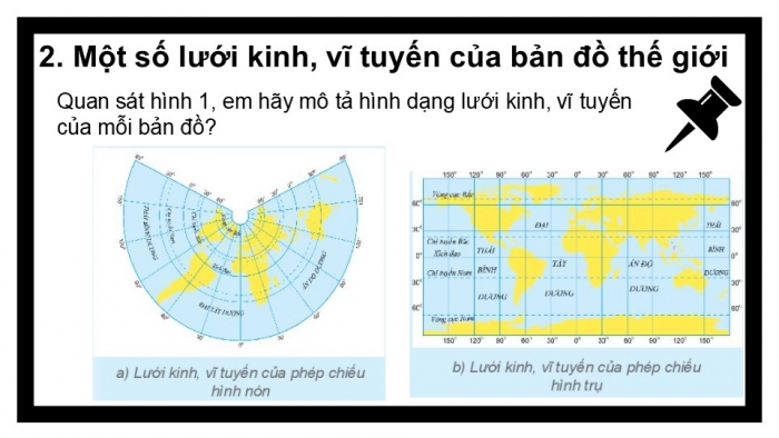 Giáo án PPT Địa lí 6 kết nối Bài 2: Bản đồ. Một số lưới kinh, vĩ tuyến. Phương hướng trên bản đồ