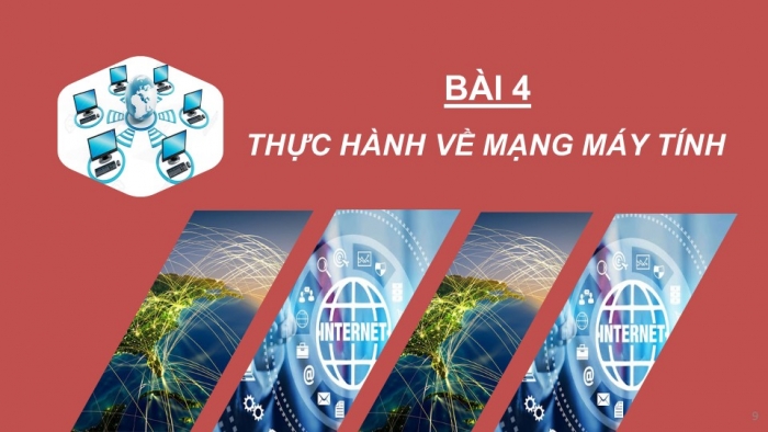 Giáo án PPT Tin học 6 cánh diều Bài 4: Thực hành về mạng máy tính