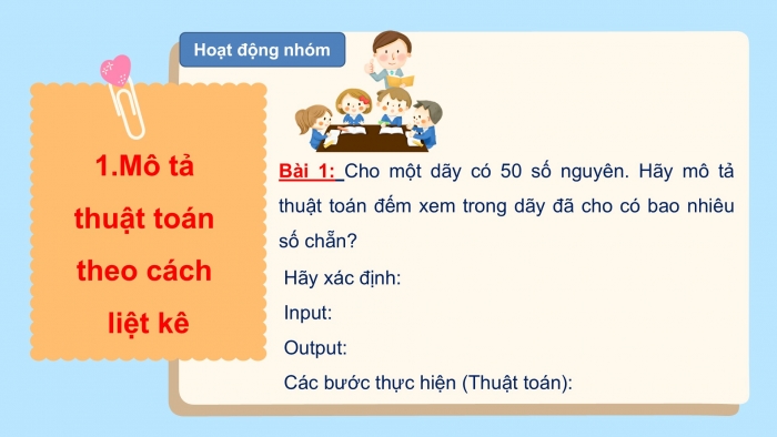 Giáo án PPT Tin học 6 cánh diều Bài 5: Thực hành về mô tả thuật toán