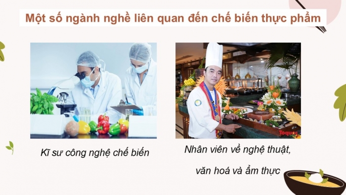 Giáo án điện tử Công nghệ 9 Chế biến thực phẩm Cánh diều Bài 9: Một số ngành nghề liên quan đến chế biến thực phẩm