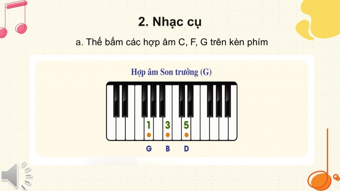 Giáo án PPT Âm nhạc 6 cánh diều Tiết 3: Luyện đọc quãng 3. Bài đọc nhạc số 3, Thế bấm các hợp âm C, F, G trên kèn phím, Trải nghiệm và khám phá