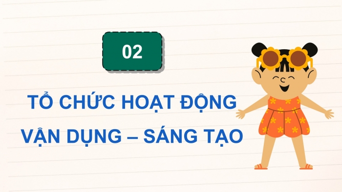 Giáo án điện tử Âm nhạc 5 kết nối Tiết 33: Nghe nhạc Khúc ca bốn mùa, Tổ chức hoạt động Vận dụng – Sáng tạo