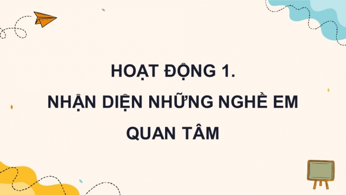 Giáo án điện tử Hoạt động trải nghiệm 9 chân trời bản 1 Chủ đề 8 Tuần 26