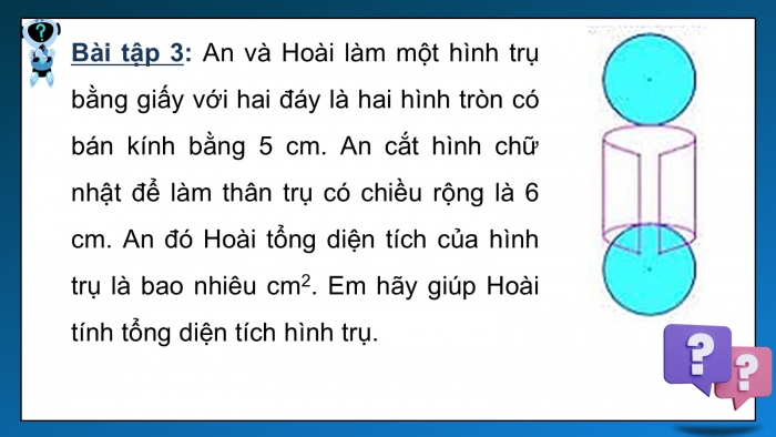 Giáo án PPT dạy thêm Toán 5 Chân trời bài 67: Hình trụ