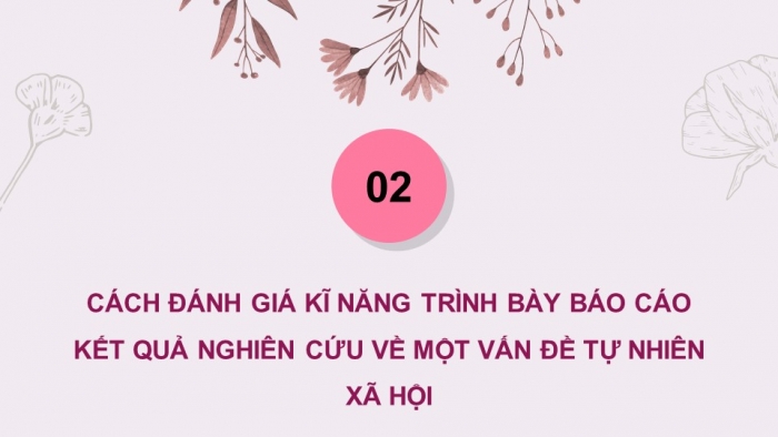 Giáo án điện tử Ngữ văn 12 chân trời Bài 9: Trình bày báo cáo kết quả nghiên cứu về một vấn đề tự nhiên hoặc xã hội