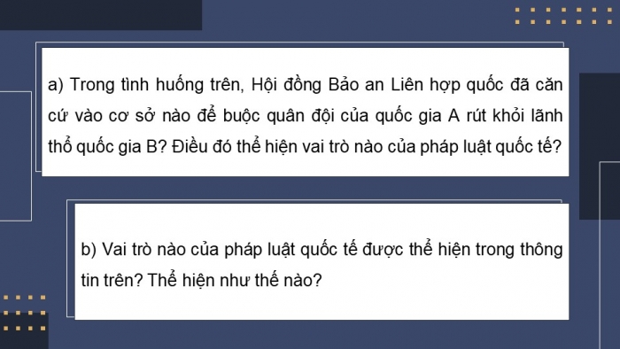 Giáo án điện tử Kinh tế pháp luật 12 cánh diều Bài 15: Những vấn đề chung về pháp luật quốc tế