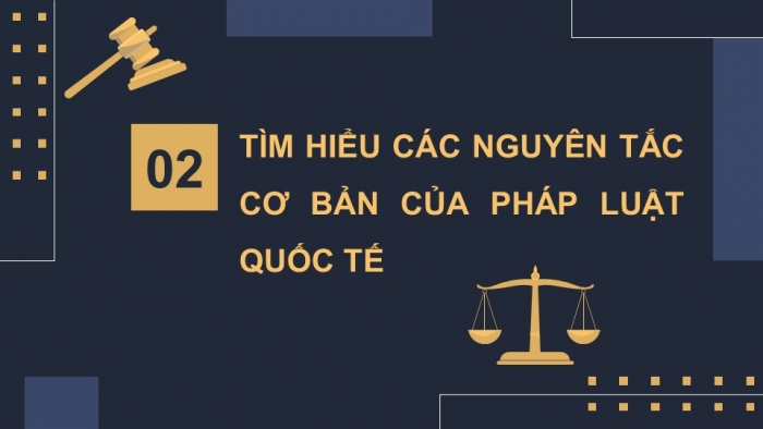 Giáo án điện tử Kinh tế pháp luật 12 chân trời Bài 14: Khái quát chung về pháp luật quốc tế