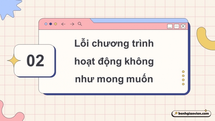 Giáo án điện tử Tin học 5 chân trời Bài 13: Chạy thử chương trình