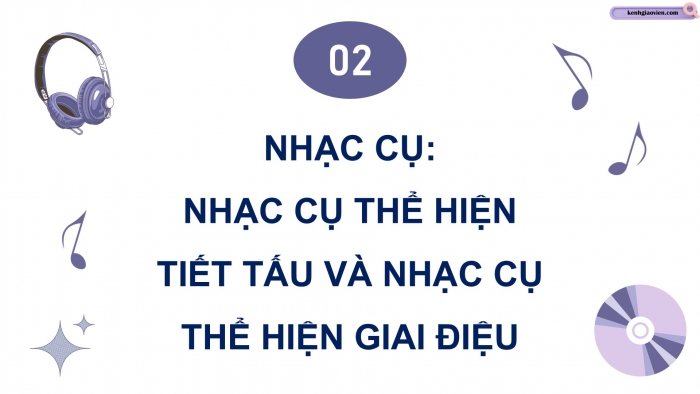 Giáo án điện tử Âm nhạc 5 kết nối Tiết 32: Ôn bài hát Khúc ca hè về, Nhạc cụ Nhạc cụ thể hiện tiết tấu và nhạc cụ thể hiện giai điệu