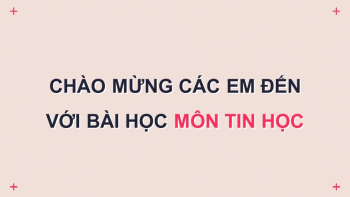 Giáo án điện tử Tin học 9 cánh diều Chủ đề F Bài 1: Các bước giải toán bằng máy tính