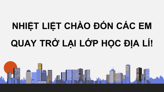 Giáo án điện tử Địa lí 12 chân trời Bài 32: Phát triển kinh tế – xã hội ở Đông Nam Bộ