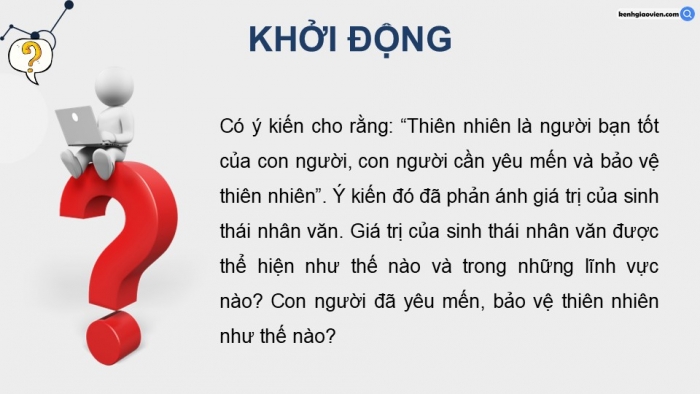 Giáo án điện tử chuyên đề Sinh học 12 chân trời Bài 9: Giá trị sinh thái nhân văn trong một số lĩnh vực