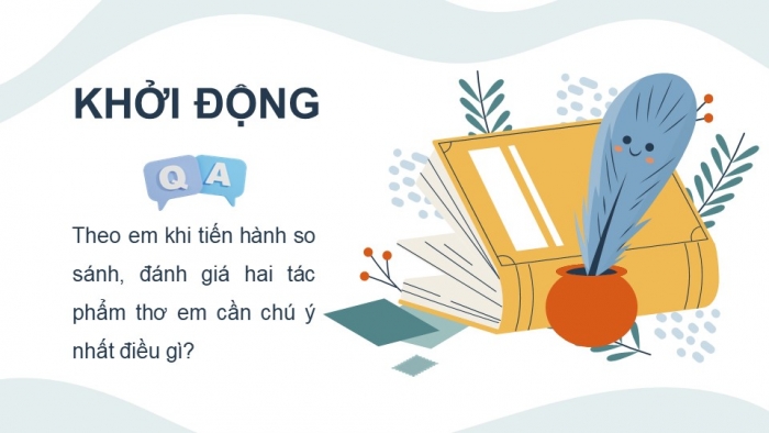 Giáo án điện tử Ngữ văn 12 cánh diều Bài 8: Trình bày về so sánh, đánh giá hai tác phẩm thơ