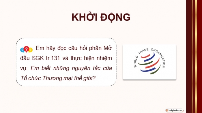 Giáo án điện tử Kinh tế pháp luật 12 cánh diều Bài 17: Các nguyên tắc cơ bản của Tổ chức Thương mại thế giới và hợp đồng thương mại quốc tế