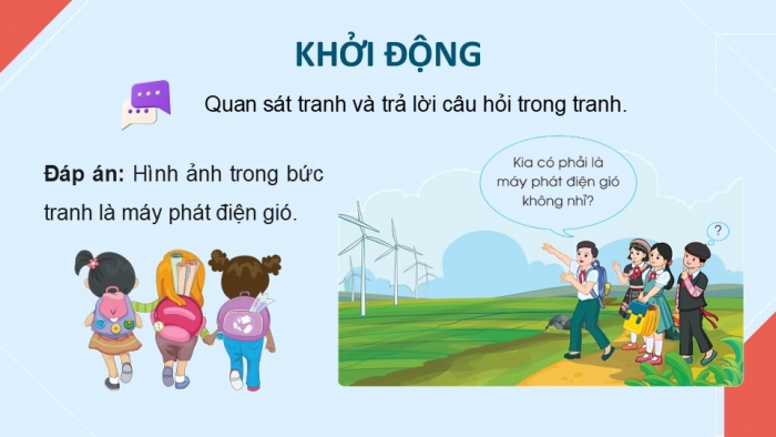 Giáo án điện tử Công nghệ 5 cánh diều Bài 9: Mô hình máy phát điện gió