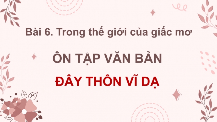 Giáo án PPT dạy thêm Ngữ văn 12 chân trời Bài 6: Đây thôn Vĩ Dạ (Hàn Mặc Tử)