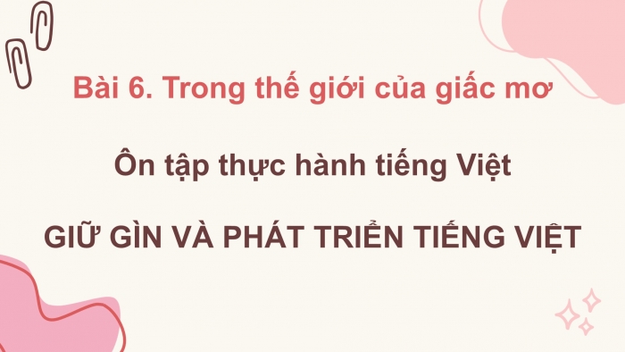 Giáo án PPT dạy thêm Ngữ văn 12 chân trời Bài 6: Ôn tập thực hành tiếng Việt