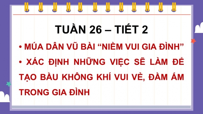 Giáo án điện tử Hoạt động trải nghiệm 5 chân trời bản 1 Chủ đề 7 Tuần 26