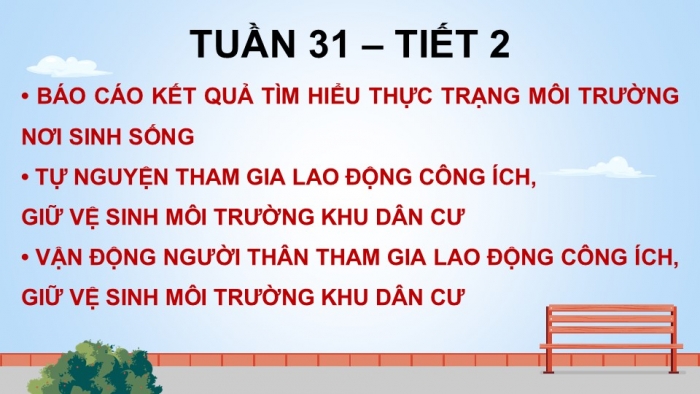 Giáo án điện tử Hoạt động trải nghiệm 5 chân trời bản 1 Chủ đề 8 Tuần 31