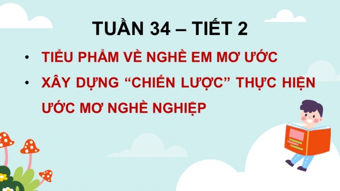 Giáo án điện tử Hoạt động trải nghiệm 5 chân trời bản 1 Chủ đề 9 Tuần 34