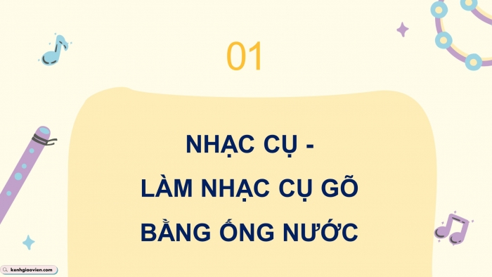 Giáo án điện tử Âm nhạc 5 chân trời Tiết 3: Làm nhạc cụ gõ bằng ống nước, Bài đọc nhạc số 4