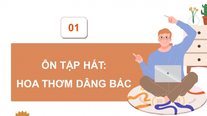 Giáo án điện tử Âm nhạc 5 chân trời Tiết 2: Ôn tập hát Hoa thơm dâng Bác, Nhạc cụ tiết tấu và Nhạc cụ giai điệu