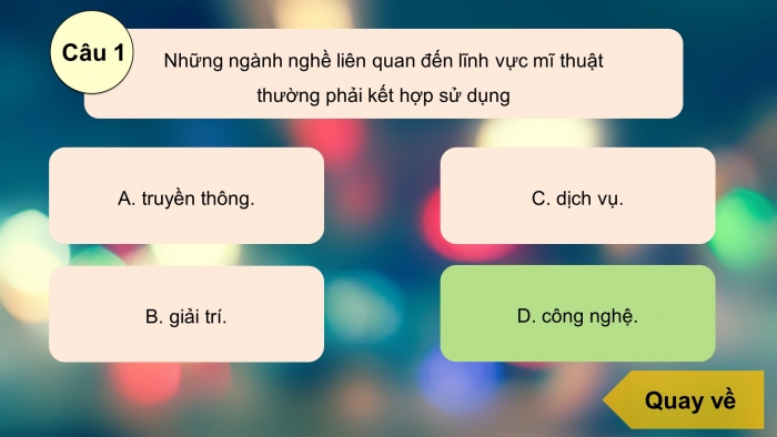 Giáo án điện tử Mĩ thuật 9 chân trời bản 1 Bài 16: Đặc trưng của một số nghề liên quan đến Mĩ thuật ứng dụng