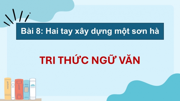 Giáo án điện tử Ngữ văn 12 chân trời Bài 8: Tuyên ngôn Độc lập (Hồ Chí Minh)