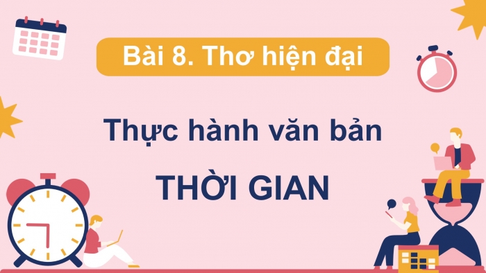 Giáo án điện tử Ngữ văn 12 cánh diều Bài 8: Thời gian (Văn Cao)