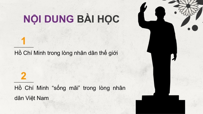 Giáo án điện tử Lịch sử 12 kết nối Bài 17: Dấu ấn Hồ Chí Minh trong lòng nhân dân thế giới và Việt Nam (P2)