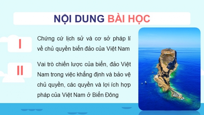 Giáo án điện tử Địa lí 9 cánh diều Chủ đề chung 3: Bảo vệ chủ quyền, các quyền và lợi ích hợp pháp của Việt Nam ở Biển Đông (P2)