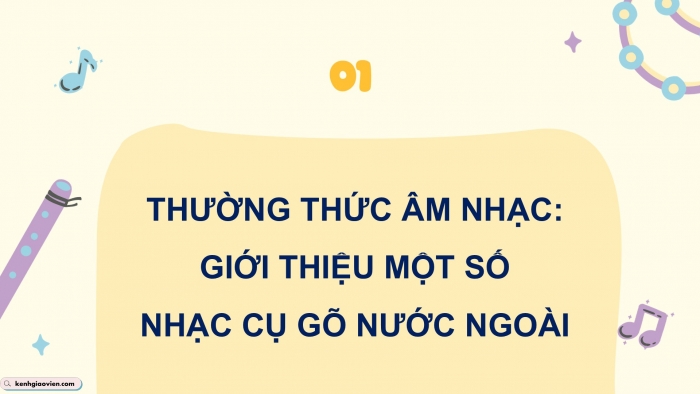 Giáo án điện tử Âm nhạc 5 kết nối Tiết 29: Thường thức âm nhạc Giới thiệu một số nhạc cụ gõ nước ngoài, Nghe nhạc Vũ điệu Tây Ban Nha (E-xơ-pa-nha Ca-ni), Ôn bài hát Đất nước tươi đẹp sao