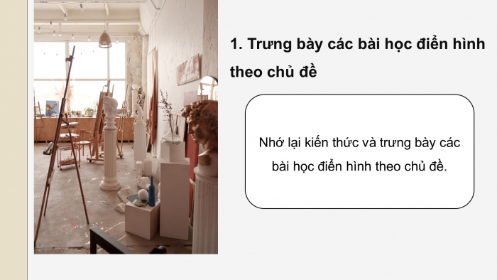 Giáo án điện tử Mĩ thuật 9 chân trời bản 2 Bài Trưng bày cuối năm