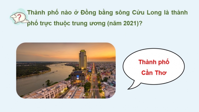 Giáo án điện tử Địa lí 12 cánh diều Bài 25: Sử dụng hợp lí tự nhiên để phát triển kinh tế ở đồng bằng sông Cửu Long