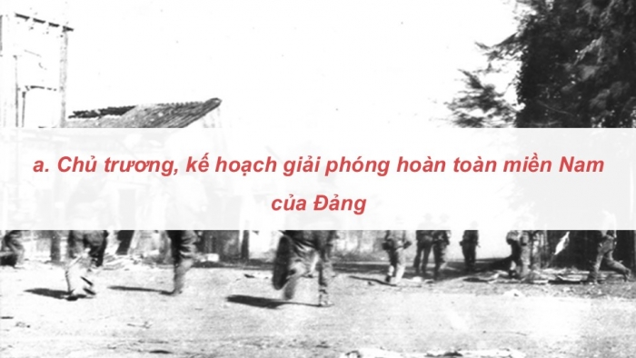 Giáo án điện tử Lịch sử 9 kết nối Bài 17: Việt Nam kháng chiến chống Mỹ, cứu nước, thống nhất đất nước giai đoạn 1965 – 1975 (P4)