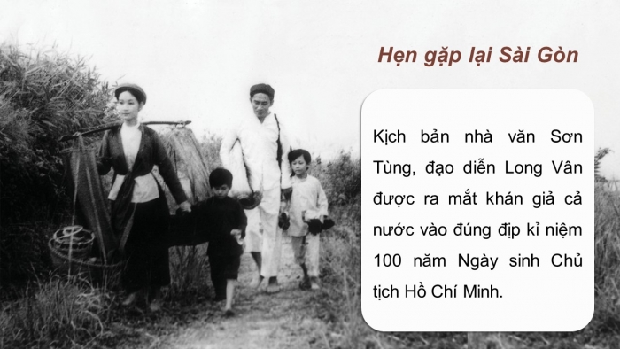 Giáo án điện tử Lịch sử 12 chân trời Bài 14: Khái quát về cuộc đời và sự nghiệp của Hồ Chí Minh (P2)